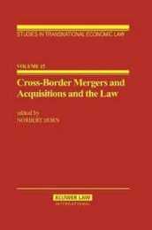 Cross-Border Mergers and Acquisitions and the Law: A General Introduction (STUDIES IN TRANSNATIONAL ECONOMIC LAW)