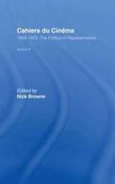 Cahiers du Cinema: Volume III: 1969-1972:.The Politics of Representation (Routledge Library of Media and Cultural Studies)
