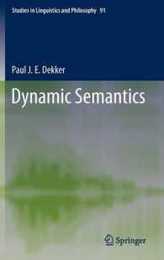 Dynamic Semantics (Studies in Linguistics and Philosophy 91)