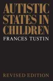 Autistic States in Children (Routledge Classics)