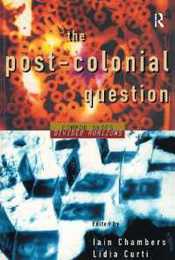 The Postcolonial Question: Common Skies Divided Horizons