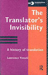 The Translator's Invisibility: A History of Translation