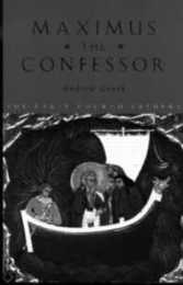 Maximus the Confessor (The Early Church Fathers)