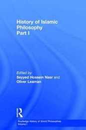 History of Islamic Philosophy (Routledge History of World Philosophies V. 1)