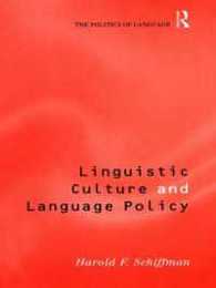 Linguistic Culture and Language Policy (The Politics of Language)
