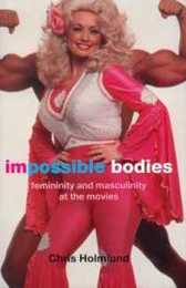 Impossible Bodies: Femininity and Masculinity at the Movies (Comedia)
