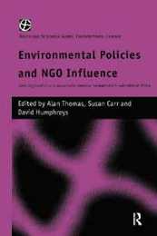 Environmental Policies and NGO Influence: Land Degradation and Sustainable Resource Management in Sub-Saharan Africa (Routledge Research Global Environmental Change Series 4)