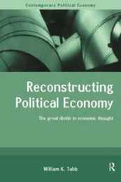 Reconstructing Political Economy (Routledge Studies in Contemporary Political Economy)
