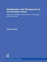 Globalisation and Enlargement of the European Union: Austrian and Swedish Social Forces in the Struggle over Membership (Routledge Studies in Globalisation)