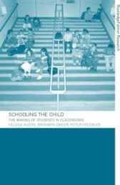 Schooling the Child (Routledgefalmer Research)