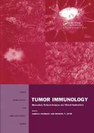 Tumor Immunology: Molecularly Defined Antigens and Clinical Applications (Tumor Immunology and Immunotherapy)