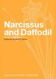 Narcissus and Daffodil: The Genus Narcissus (Medicinal and Aromatic Plants - Industrial Profiles)