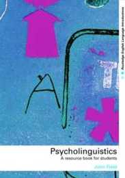 Psycholinguistics: A Resource Book for Students (Routledge English Language Introductions)