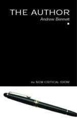 The Author (THE NEW CRITICAL IDIOM)