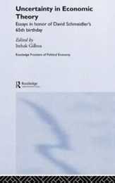 Uncertainty in Economic Theory (Routledge Frontiers of Political Economy)