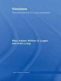 Vientiane: Transformations of a Lao landscape (Routledge Studies in Asia's Transformations)