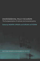 Environmental Policy in Europe: The Europeanization of National Environmental Policy (Environmental Politics)