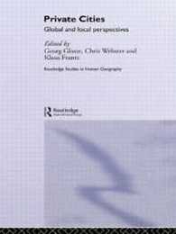 Private Cities: Global and Local Perspectives (Routledge Studies in Human Geography)