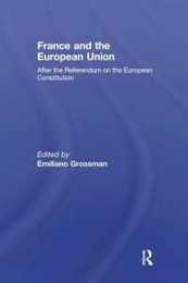 France and the European Union: After the Referendum on the European Constitution (Journal of European Public Policy Series)