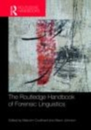 The Routledge Handbook of Forensic Linguistics (Routledge Handbooks in Applied Linguistics)