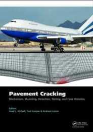 Pavement Cracking: Mechanisms Modeling Detection Testing and Case Histories