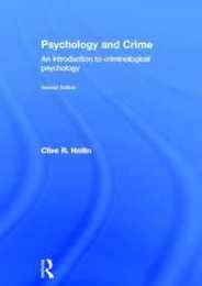 Psychology and Crime: An Introduction to Criminological Psychology