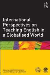 International Perspectives on Teaching English in a Globalised World (National Association for the Teaching of English (NATE))