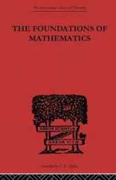 The Foundations of Mathematics: And Other Logical Essays (International Library of Philosophy)