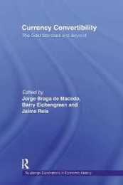 Currency Convertibility (Routledge Explorations in Economic History)