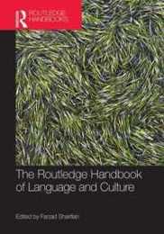The Routledge Handbook of Language and Culture (Routledge Handbooks in Linguistics)