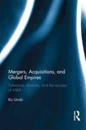 Mergers Acquisitions and Global Empires: Tolerance Diversity and the Success of M&A