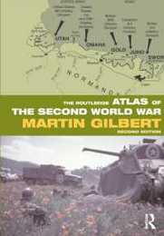 The Routledge Atlas of the Second World War (Routledge Historical Atlases)