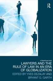 Lawyers and the Rule of Law in an Era of Globalization (Law Development and Globalization)