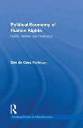 Political Economy of Human Rights: Rights Realities and Realization (Routledge Frontiers of Political Economy)