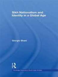 Sikh Nationalism and Identity in a Global Age (Routledge Advances in South Asian Studies)