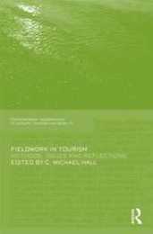 Fieldwork in Tourism: Methods Issues and Reflections (Contemporary Geographies of Leisure Tourism and Mobility)