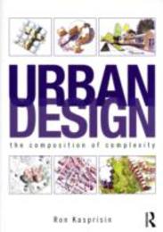 Urban Design: The Composition of Complexity