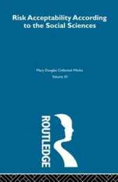 Risk and Acceptability (Mary Douglas Collected Works 11)