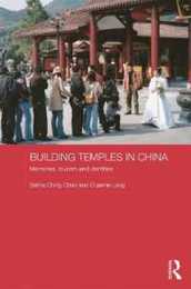 Building Temples in China: Memories Tourism and Identities (Anthropology of Asia)