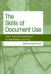 The Skills of Document Use: From Text Comprehension to Web-Based Learning