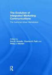The Evolution of Integrated Marketing Communications: The Customer-driven Marketplace