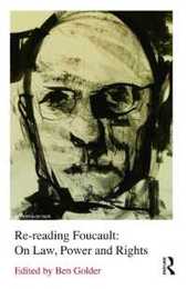 Re-reading Foucault: On Law Power and Rights