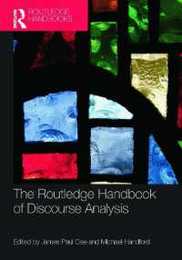 The Routledge Handbook of Discourse Analysis (Routledge Handbooks in Applied Linguistics)