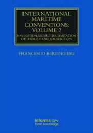International Maritime Conventions (Volume 2): Navigation Securities Limitation of Liability and Jurisdiction (Maritime and Transport Law Library)