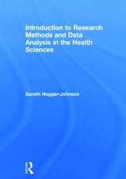 Introduction to Research Methods and Data Analysis in the Health Sciences