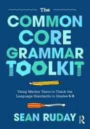The Common Core Grammar Toolkit (Eye on Education Book)