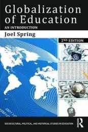 Globalization of Education: An Introduction (Sociocultural Political and Historical Studies in Education)