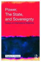 Power the State and Sovereignty: Essays on International Relations