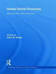 Global Social Economy: Development work and policy (Routledge Advances in Social Economics)