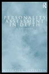 Personality Assessment in Depth (Personality and Clinical Psychology)